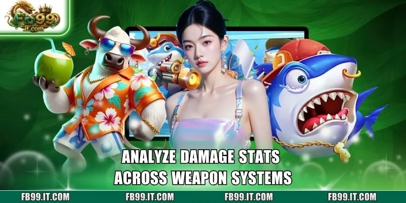 Analyze damage stats across weapon systems