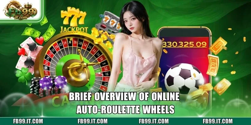 Brief overview of online Auto-Roulette wheels
