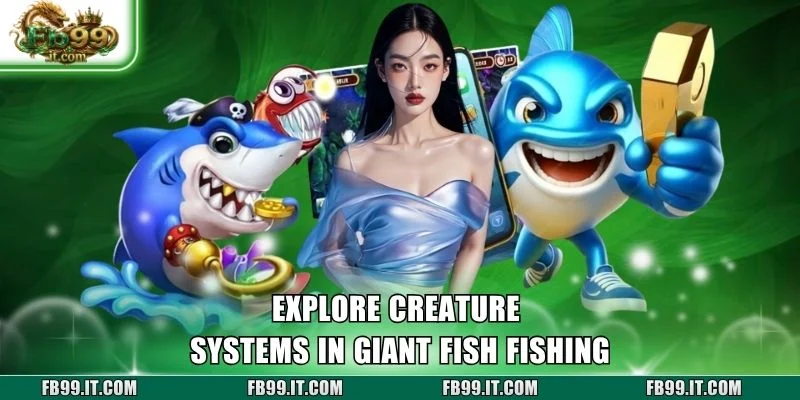 Explore creature systems in Giant Fish Fishing