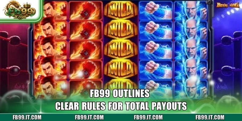 FB99 outlines clear rules for total payouts