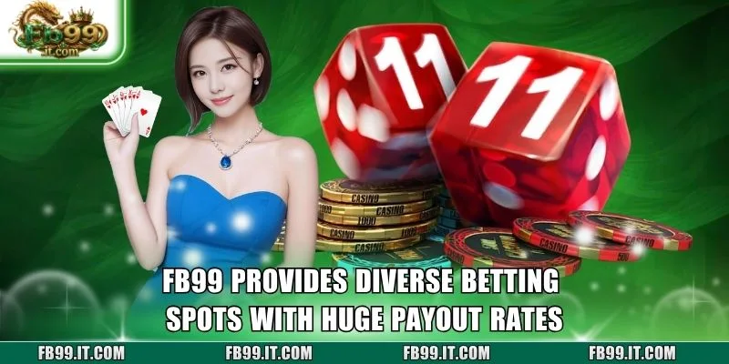 FB99 provides diverse betting spots with huge payout rates