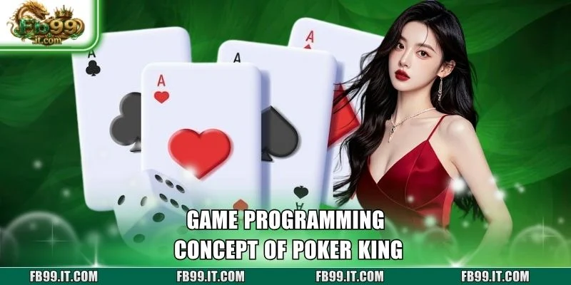 Game programming concept of Poker King