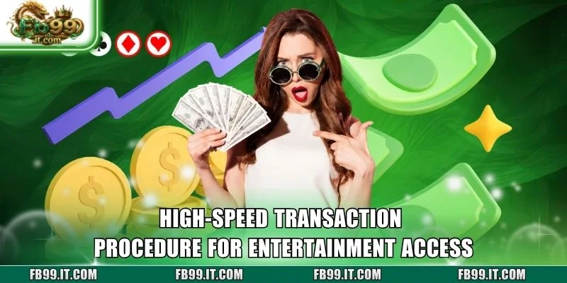 High-speed transaction procedure for entertainment access