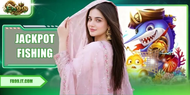 Jackpot Fishing FB99 - Massive Ocean Reward Hunting Ground