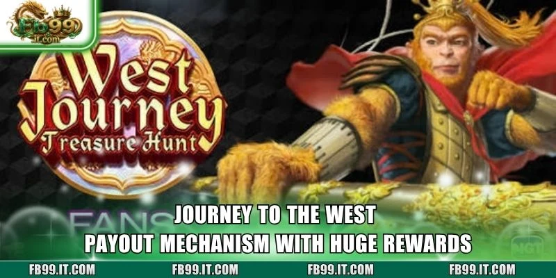 Journey To The West payout mechanism with huge rewards