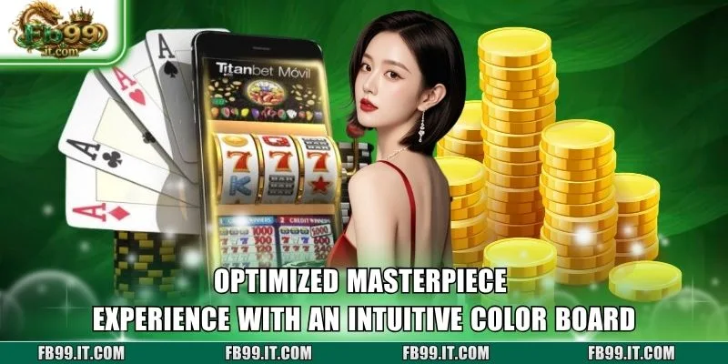 Optimized masterpiece experience with an intuitive color board