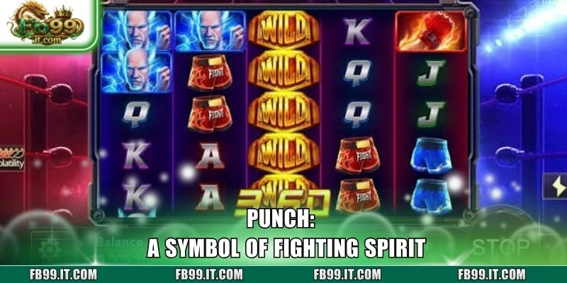 Punch: a symbol of fighting spirit