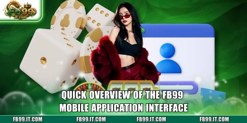 Quick overview of the FB99 mobile application interface