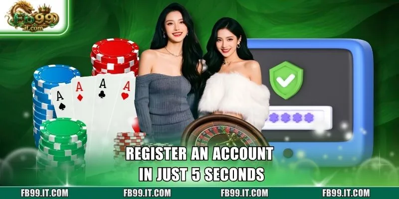 Register an account in just 5 seconds