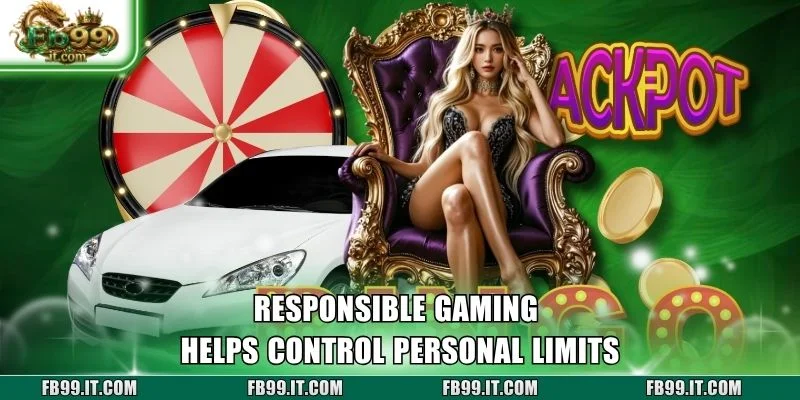 Responsible gaming helps control personal limits