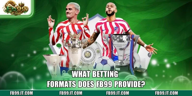 What betting formats does FB99 provide?