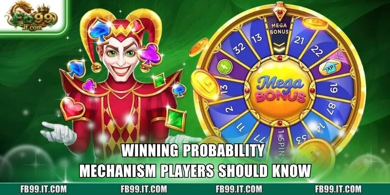 Winning probability mechanism players should know